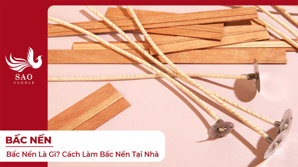 Bấc Nến Là Gì? Cách Làm Bấc Nến Tại Nhà
