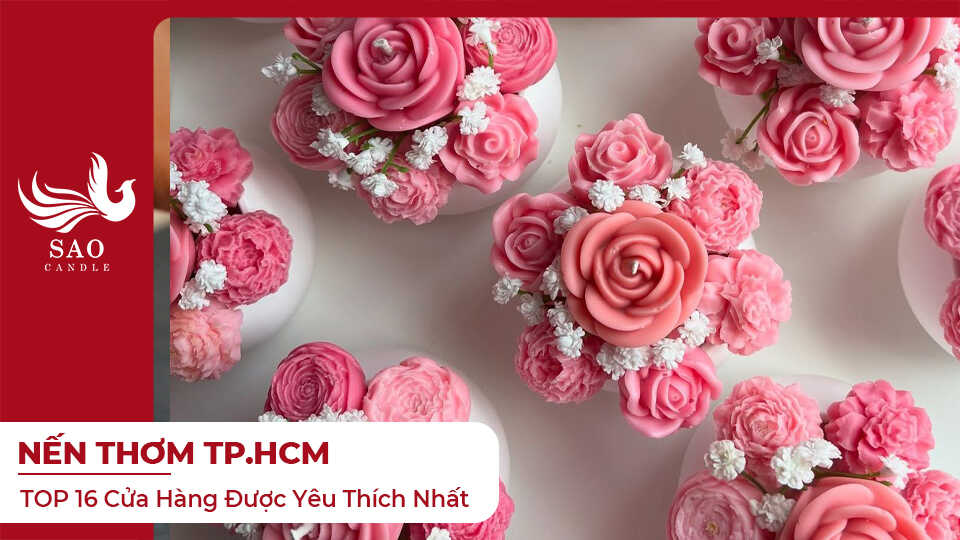 TOP 16 Cửa Hàng Nến Thơm TPHCM Được Yêu Thích Nhất